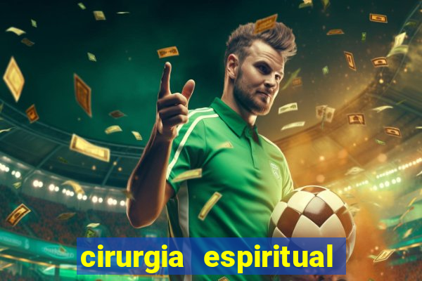 cirurgia espiritual marlon santos